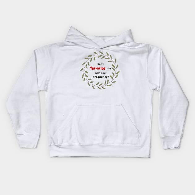 Don't terrorize me - Andre Kids Hoodie by Ofthemoral